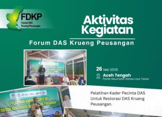 FDKP Lakukan Pelatihan Kader Pecinta DAS untuk Restorasi DAS Krueng Peusangan