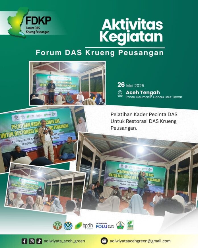 FDKP Lakukan Pelatihan Kader Pecinta DAS untuk Restorasi DAS Krueng Peusangan